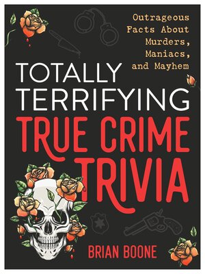 cover image of Totally Terrifying True Crime Trivia